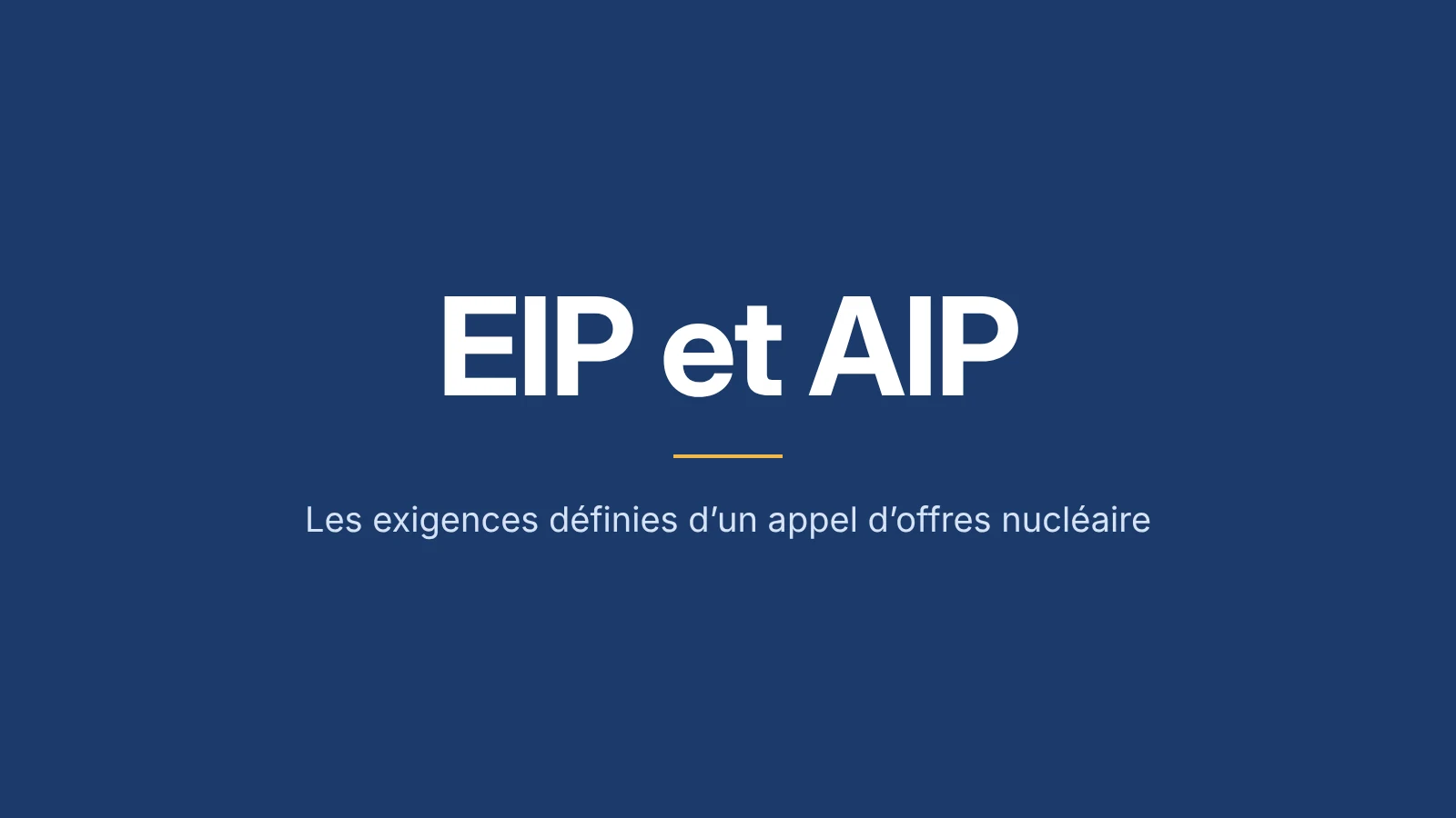 EIP e AIP: i requisiti definiti di un bando di gara nucleare